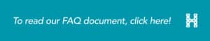 White text on a blue background reads, To read our FAQ document, click here! A white geometric H logo is at the far right of the image.